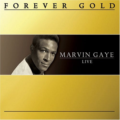 Marvin Gaye : Forever Gold - Marvin Gaye - Live  (CD, Comp)