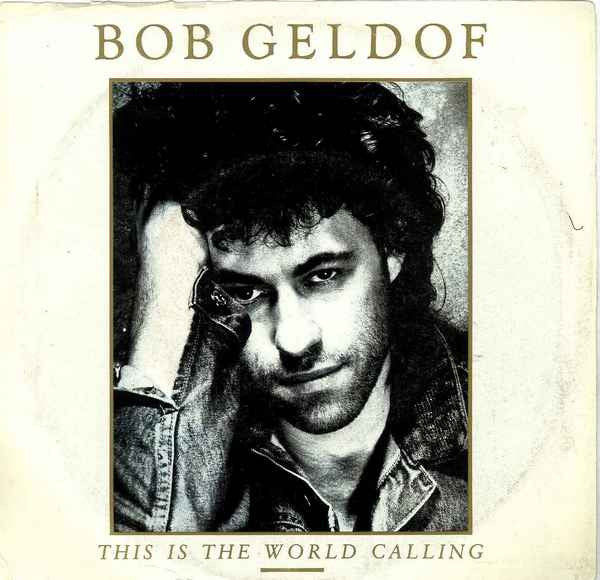 Bob Geldof : This Is The World Calling (7", Single, AR)