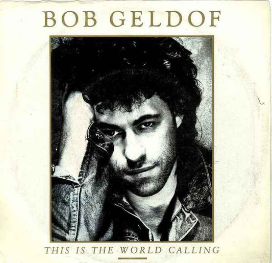 Bob Geldof : This Is The World Calling (7", Single, AR)