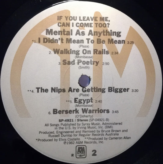 Mental As Anything : If You Leave Me, Can I Come Too? (LP, Album, R -)