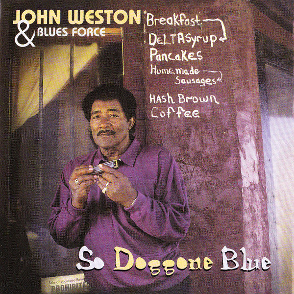 John "So Blue" Weston & Blues Force* : So Doggone Blue (CD, Album, RE)