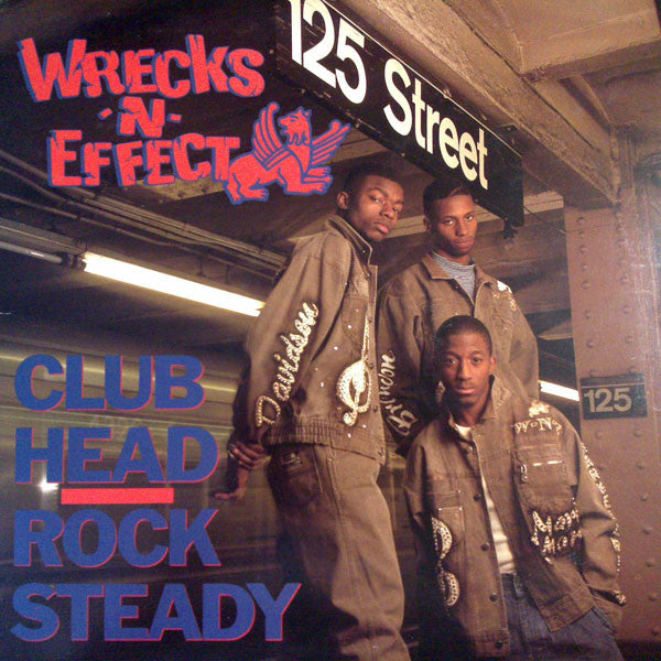 Wrecks-N-Effect : Club Head / Rock Steady (12")