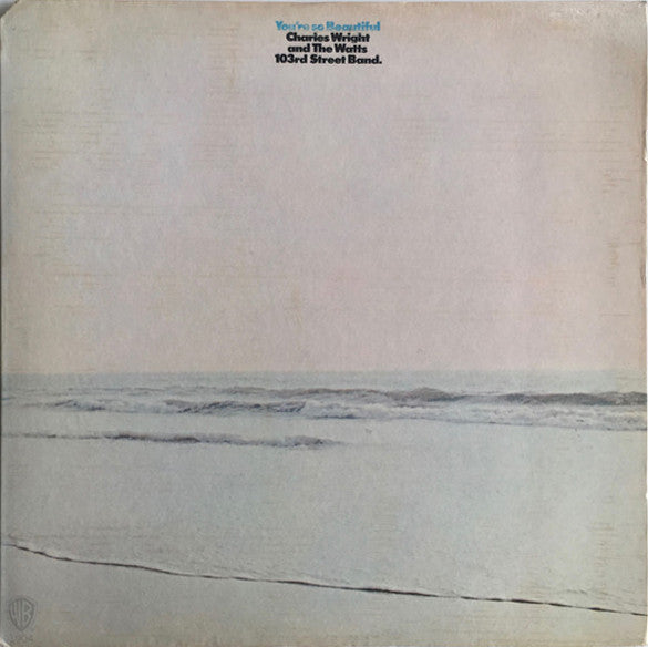 Charles Wright And The Watts 103rd Street Band* : You're So Beautiful (LP, Album, M/Print, Ter)