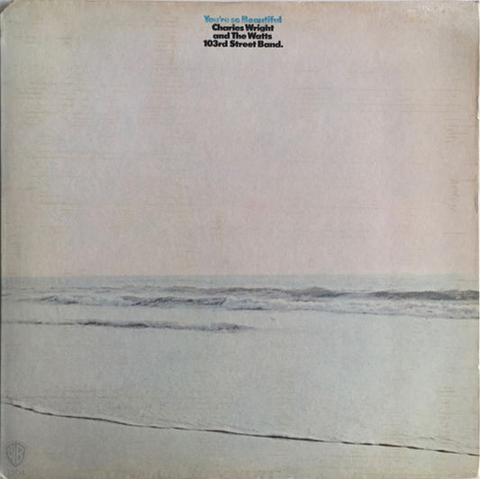 Charles Wright And The Watts 103rd Street Band* : You're So Beautiful (LP, Album, M/Print, Ter)