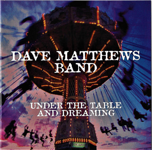 Dave Matthews Band : Under The Table And Dreaming (CD, Album, RE)