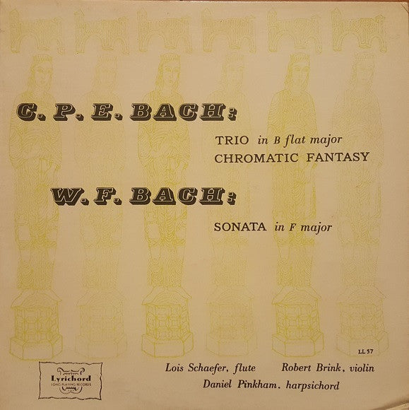 Carl Philipp Emanuel Bach, Wilhelm Friedemann Bach, Lois Schaefer, Robert Brink, Daniel Pinkham : C.P.E. Bach: Trio in B flat major / Chromatic Fantasy - W.F. Bach: Sonata in F major (LP, Album)