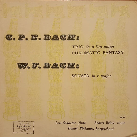 Carl Philipp Emanuel Bach, Wilhelm Friedemann Bach, Lois Schaefer, Robert Brink, Daniel Pinkham : C.P.E. Bach: Trio in B flat major / Chromatic Fantasy - W.F. Bach: Sonata in F major (LP, Album)