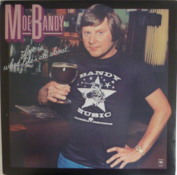 Moe Bandy : Love Is What Life's All About (LP, Album)