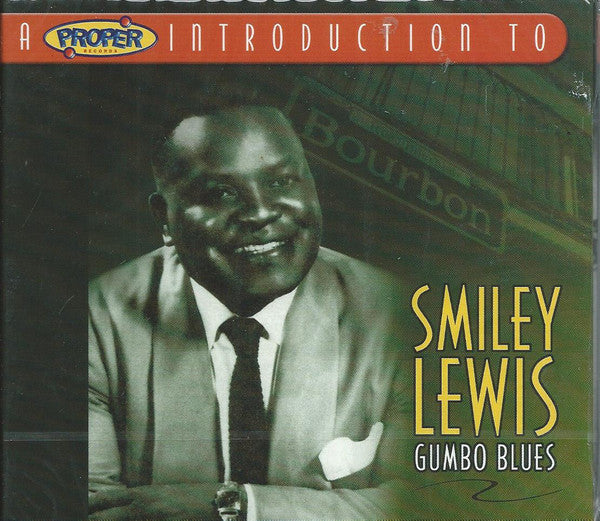 Smiley Lewis : A Proper Introduction To Smiley Lewis Gumbo Blues (CD, Comp)