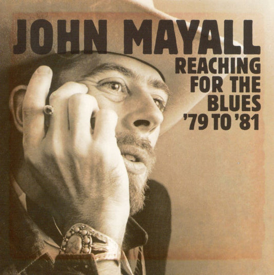 John Mayall : Reaching For The Blues '79 To '81 (CD, Album)