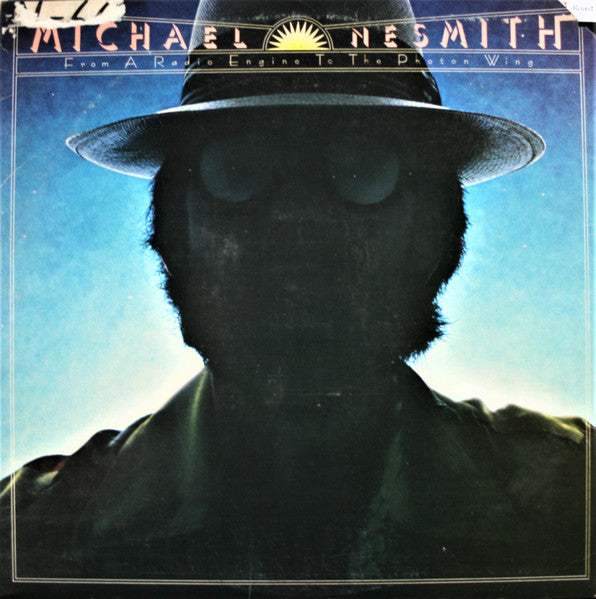 Michael Nesmith : From A Radio Engine To The Photon Wing (LP, Album, San)
