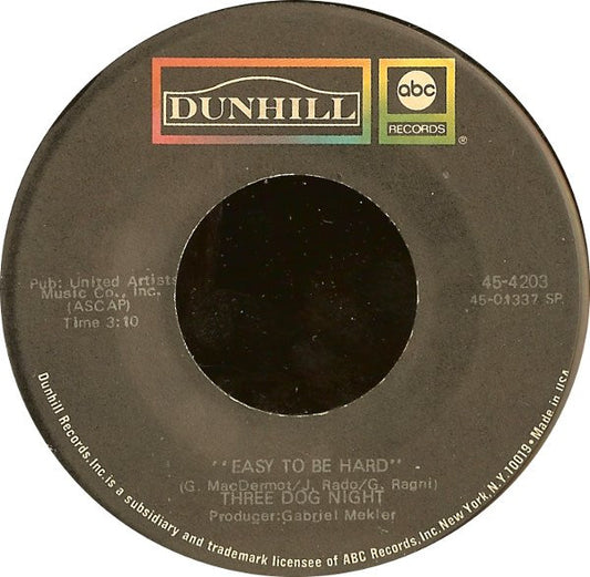Three Dog Night : Easy To Be Hard / Dreaming Isn't Good For You (7", Single)