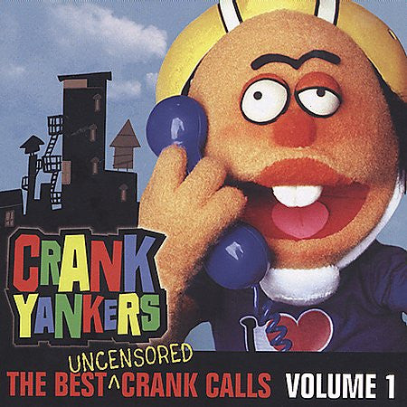 Various : Crank Yankers: The Best Uncensored Crank Calls Volume 1 (CD, Album)