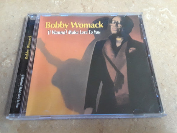 Bobby Womack : (I Wanna) Make Love To You (CD, Comp)