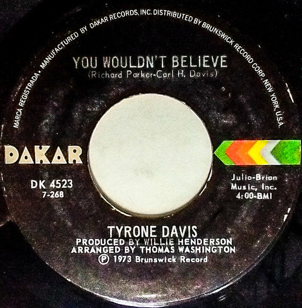 Tyrone Davis : There It Is / You Wouldn't Believe (7", Single)