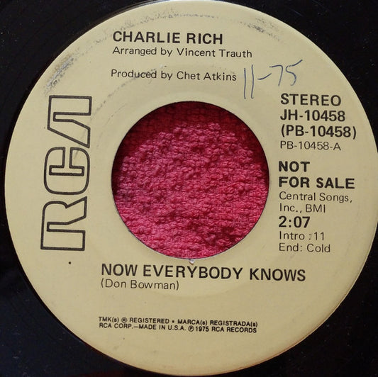 Charlie Rich : Now Everybody Knows (7", Single, Mono, Promo)