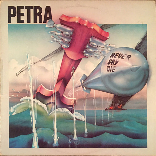 Petra (9) : Never Say Die (LP, Album, RP, Mon)