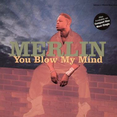 Merlin : You Blow My Mind (12")