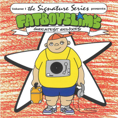 Fatboy Slim : Volume 1 The Signature Series Presents: Fatboy Slim's Greatest Remixes (CD, Comp)