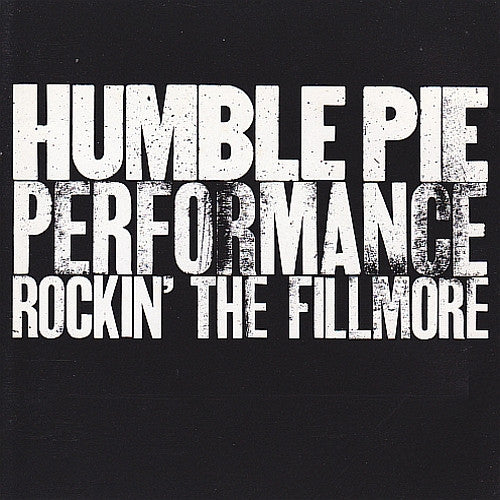 Humble Pie : Performance - Rockin' The Fillmore (CD, Album, RE)