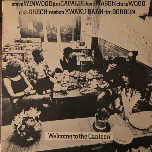 Steve Winwood, Jim Capaldi, Dave Mason, Chris Wood (2), Rick Grech, Reebop Kwaku Baah*, Jim Gordon : Welcome To The Canteen (LP, Album, Ter)