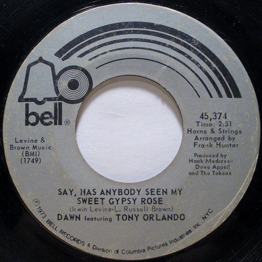 Dawn (5) Featuring Tony Orlando : Say, Has Anybody Seen My Sweet Gypsy Rose / The Spark Of Love Is Kindlin' (7", Single)