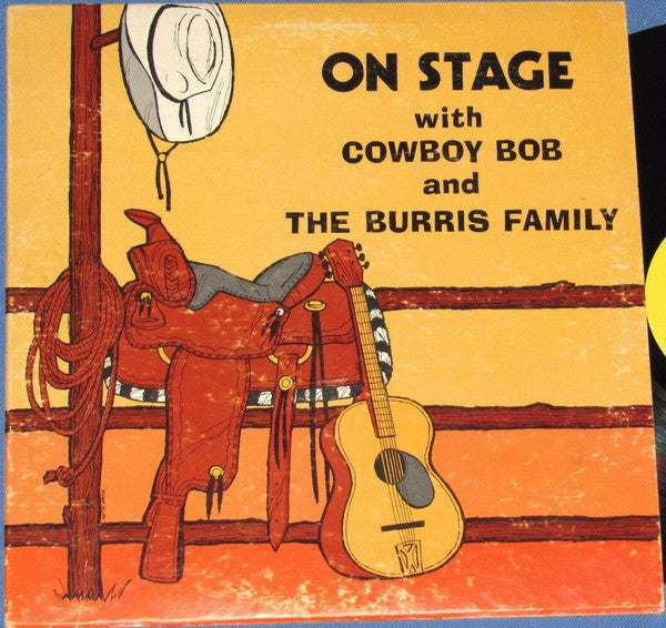Bob Glaze, Burris Family : On Stage With Cowboy Bob And The Burris Family (LP)