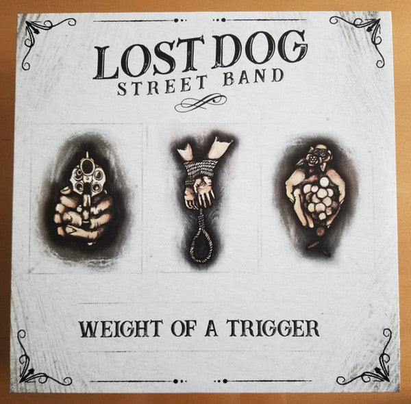 Lost Dog Street Band : Weight Of A Trigger (LP, Album)