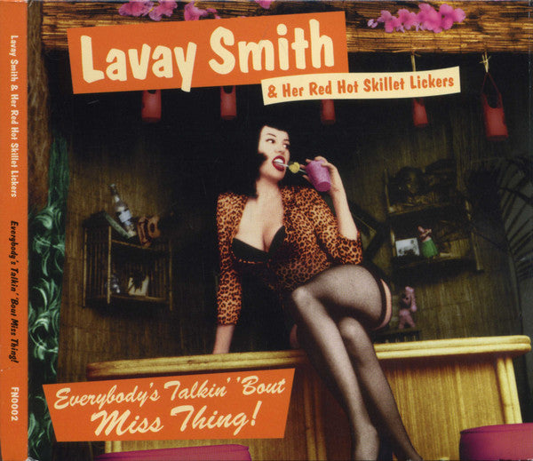 Lavay Smith & Her Red Hot Skillet Lickers : Everybody's Talkin' 'Bout Miss Thing! (HDCD, Album)