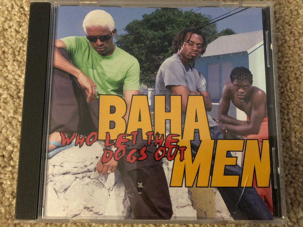 Baha Men : Who Let The Dogs Out (CD, Album)