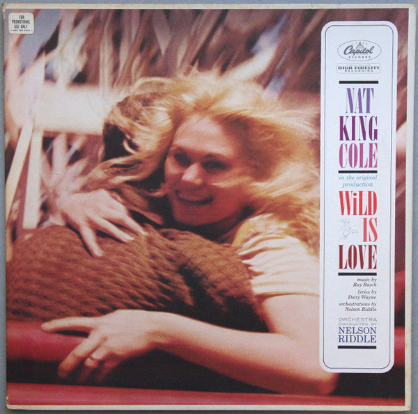 Nat King Cole With Orchestra And Chorus Conducted By Nelson Riddle : Wild Is Love (LP, Album, Mono, Promo, Los)