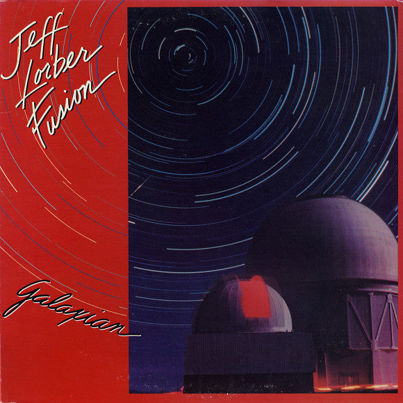 Jeff Lorber Fusion* : Galaxian (LP, Album)
