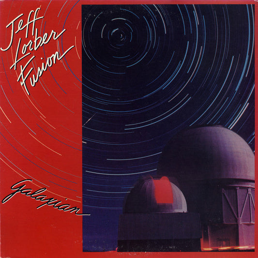 Jeff Lorber Fusion* : Galaxian (LP, Album)