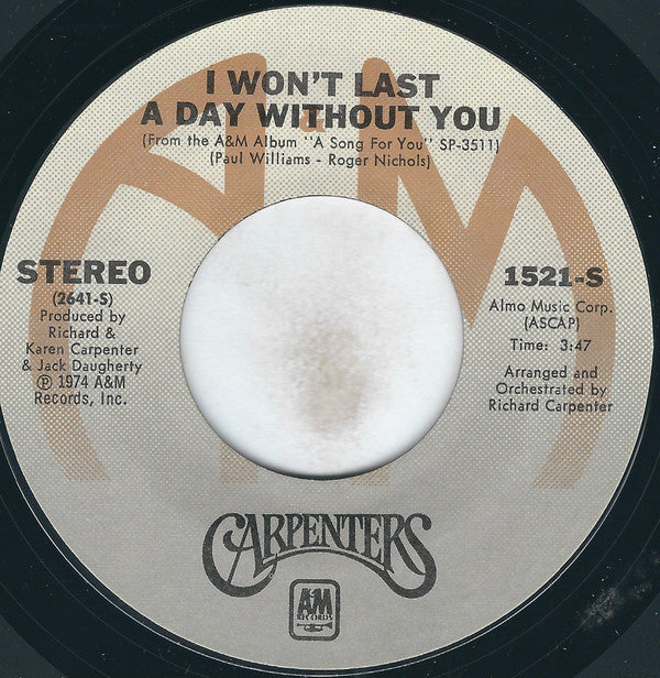 Carpenters : I Won't Last A Day Without You (7", Single, Styrene, Ter)