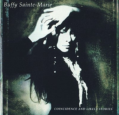 Buffy Sainte-Marie : Coincidence & Likely Stories (CD, Album)