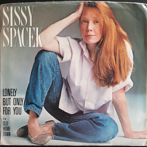 Sissy Spacek (2) : Lonely But Only For You (7", Mono, Promo, Spe)