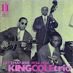 The Nat King Cole Trio : Hit That Jive: 1936-1946 (CD, RM)