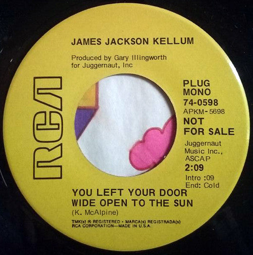 James Jackson Kellum : You Left Your Door Wide Open To The Sun / Wish I Was A Country Boy Again (7", Single, Mono, Promo)