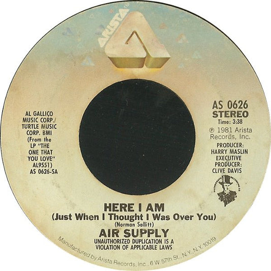Air Supply : Here I Am (Just When I Thought I Was Over You) (7", Single, Pit)