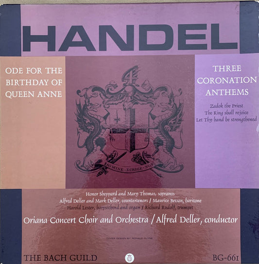 Oriana Concert Orchestra, London Oriana Choir, Alfred Deller : Handel: Ode For The Birthday Of Queen Anne, Three Coronation Anthems (LP)