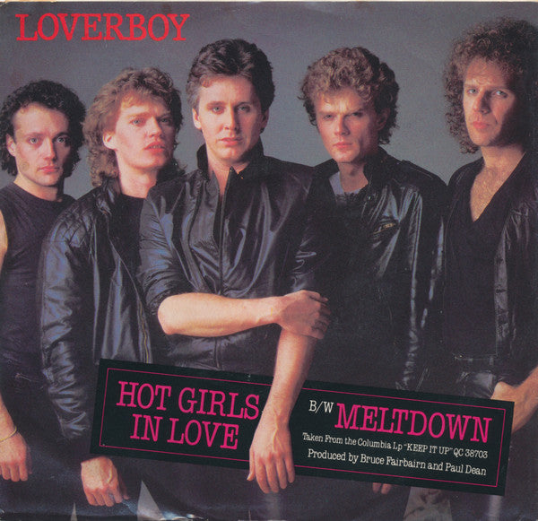 Loverboy : Hot Girls In Love B/W Meltdown (7", Single, Styrene, Pit)