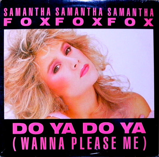 Samantha Fox : Do Ya Do Ya (Wanna Please Me) (12")