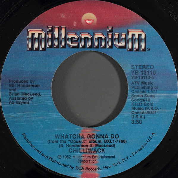 Chilliwack : Whatcha Gonna Do / Really Don't Mind (7", Single)