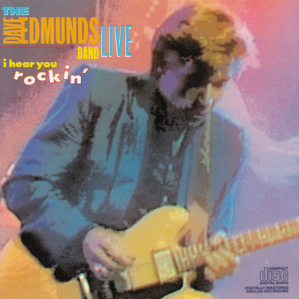 The Dave Edmunds Band : Live - I Hear You Rockin' (CD, Album)
