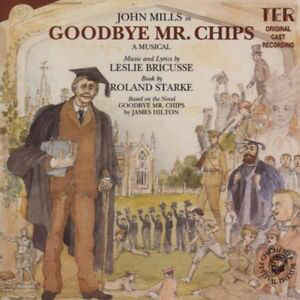 John Mills (5), Nigel Stock (2), Leslie Bricusse : Goodbye Mr Chips A Musical (CD, Album, RE)