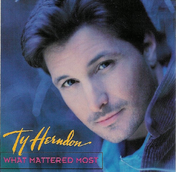 Ty Herndon : What Mattered Most (CD, Album)