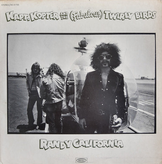 Randy California : Kapt. Kopter And The (Fabulous) Twirly Birds (LP, Album, Pit)