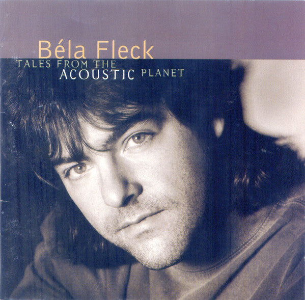Béla Fleck : Tales From The Acoustic Planet (CD, Album)