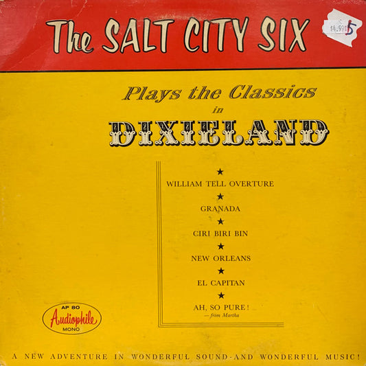 Salt City Six : Salt City Six Plays the Classics in Dixieland (LP, Album, Mono, Red)