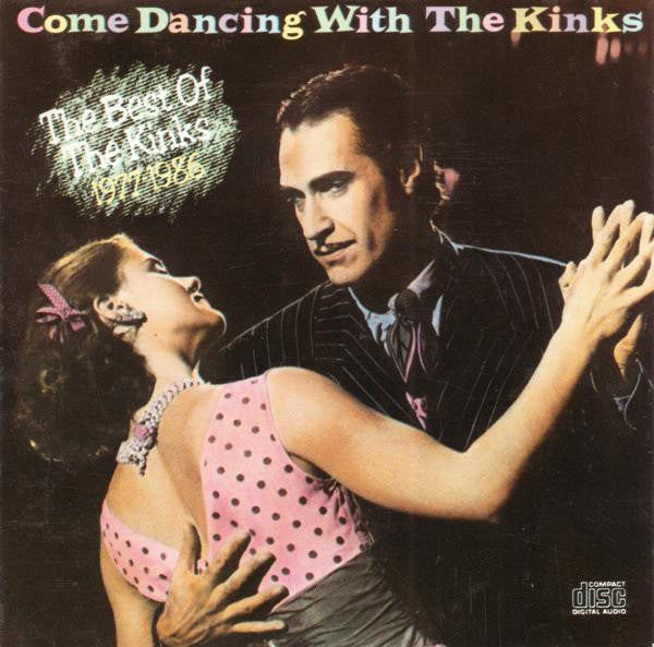 The Kinks : Come Dancing With The Kinks (The Best Of The Kinks 1977-1986) (CD, Comp, Den)